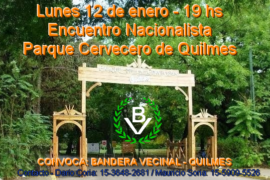 Lunes 12 de enero: 1er. Encuentro Nacionalista en el Parque Cervecero de Quilmes