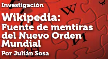 Wikipedia: Fuente de mentiras del Nuevo Orden Mundial