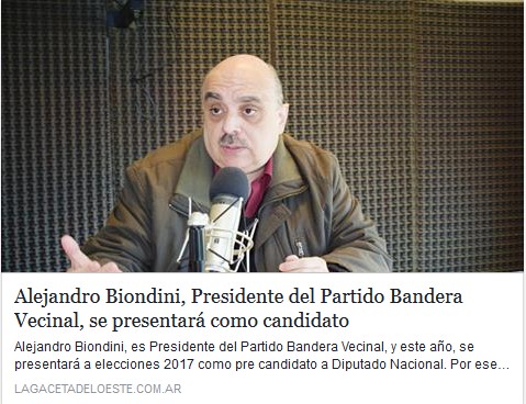 [La Gaceta del Oeste] "Alejandro Biondini, Presidente del Partido Bandera Vecinal, se presentará como candidato"