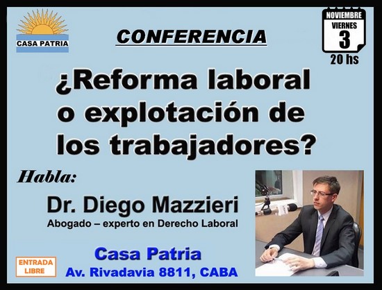 ¿Reforma laboral o explotación de los trabajadores? - Habla Dr. Diego Mazzieri en Casa Patria